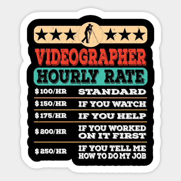 Funny Videographer Hourly Rate Gift Labor Rates Videographer Hourly